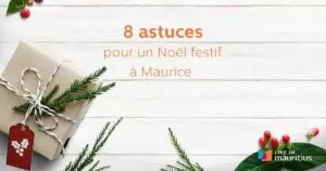 8 astuces pour un noel festif a maurice